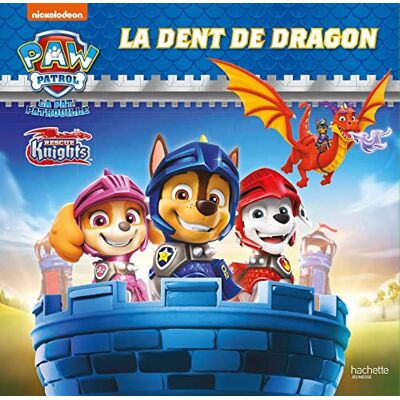 Nickelodeon La Pat' Patrouille. Rescue Knights : La Dent De Dragon - Publicité Nickelodeon La Pat' Patrouille. Rescue Knights : La Dent De Dragon - Publicité