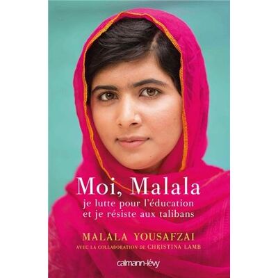 Malala Yousafzai Moi, Malala, Je Lutte Pour L'Éducation Et Je Résiste Aux Talibans - Publicité Malala Yousafzai Moi, Malala, Je Lutte Pour L'Éducation Et Je Résiste Aux Talibans - Publicité