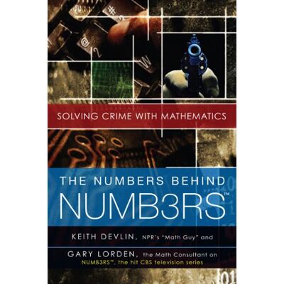 Keith Devlin The Numbers Behind Numb3rs: Solving Crime With Mathematics - Publicité Keith Devlin The Numbers Behind Numb3rs: Solving Crime With Mathematics - Publicité