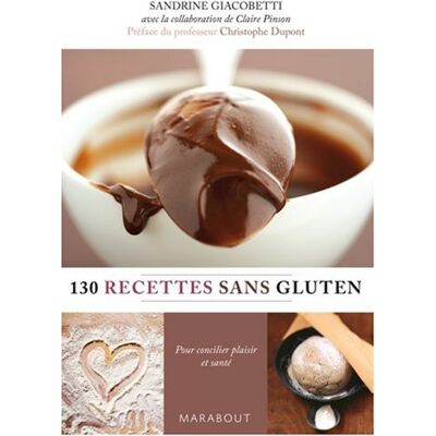Sandrine Giacobetti 130 Recettes Sans Gluten : Pour Concilier Plaisir Et Santé - Publicité Sandrine Giacobetti 130 Recettes Sans Gluten : Pour Concilier Plaisir Et Santé - Publicité