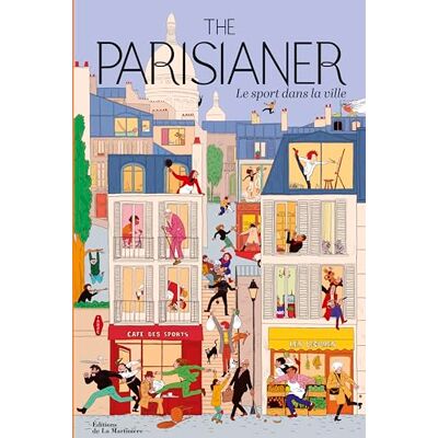 La Martinière The Parisianer : Le Sport Dans La Ville - Publicité La Martinière The Parisianer : Le Sport Dans La Ville - Publicité