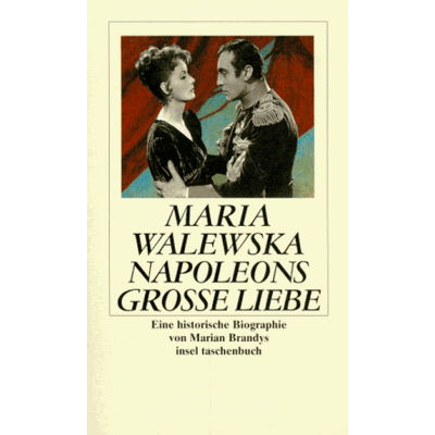 Marian Brandys Maria Walewska Napoleons Grosse Liebe: Eine Historische Biographie - Publicité Marian Brandys Maria Walewska Napoleons Grosse Liebe: Eine Historische Biographie - Publicité