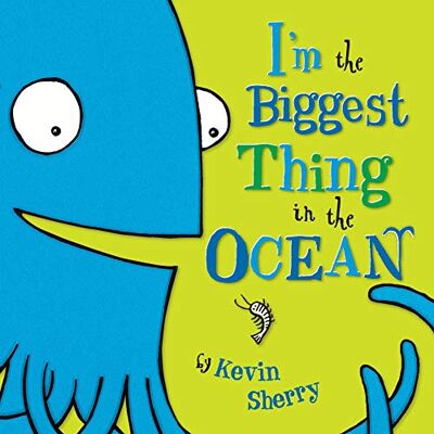 Kevin Sherry I'M The Biggest Thing In The Ocean! - Publicité Kevin Sherry I'M The Biggest Thing In The Ocean! - Publicité