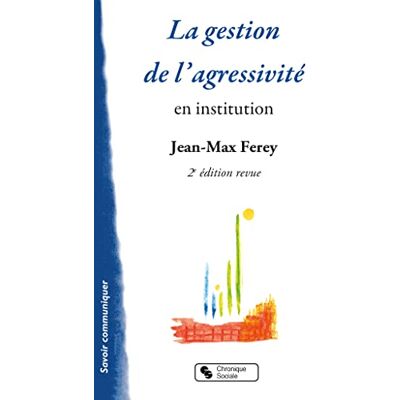 Jean-Max Ferey La Gestion De L'Agressivité En Institution - Publicité Jean-Max Ferey La Gestion De L'Agressivité En Institution - Publicité
