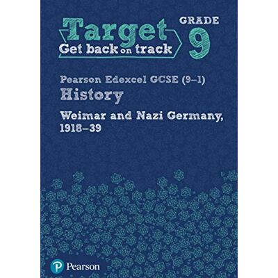 Pearson Target Grade 9 Edexcel Gcse (9-1) History Weimar And Nazi Germany, 1918-1939 Workbook (History Intervention) - Publicité Pearson Target Grade 9 Edexcel Gcse (9-1) History Weimar And Nazi Germany, 1918-1939 Workbook (History Intervention) - Publicité