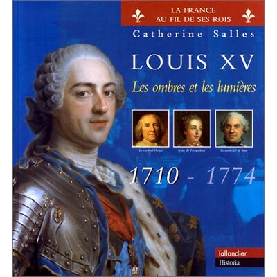 Cathérine Salles Louis Xv : Les Ombres Et La Lumière - Publicité Cathérine Salles Louis Xv : Les Ombres Et La Lumière - Publicité