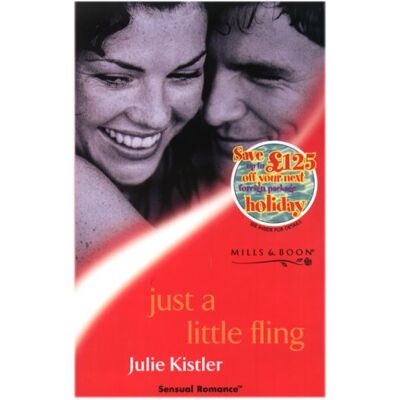 Julie Kistler Just A Little Fling (Sensual Romance S.) - Publicité Julie Kistler Just A Little Fling (Sensual Romance S.) - Publicité