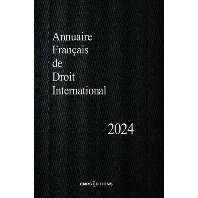 Annuaire Français De Droit International. Vol. 70. 2024 - Publicité Annuaire Français De Droit International. Vol. 70. 2024 - Publicité