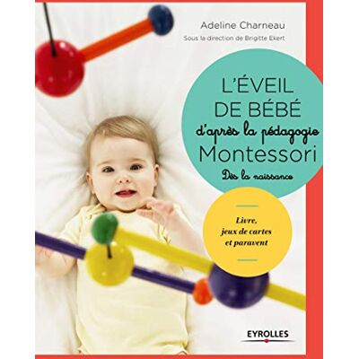 L'Éveil De Bébé D'Après La Pédagogie Montessori : Dès La Naissance : Livre, Jeux De Cartes, Paravent Et Mobiles À Fabriquer - Publicité L'Éveil De Bébé D'Après La Pédagogie Montessori : Dès La Naissance : Livre, Jeux De Cartes, Paravent Et Mobiles À Fabriquer - Publicité