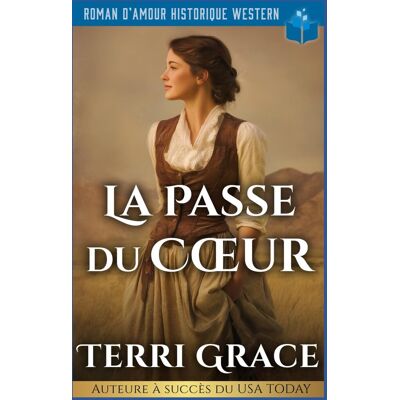 Terri Grace La Passe Du Cœur: Roman D’amour Historique Western (Les Sept Cœurs D’oakwood, Band 6) - Publicité Terri Grace La Passe Du Cœur: Roman D’amour Historique Western (Les Sept Cœurs D’oakwood, Band 6) - Publicité