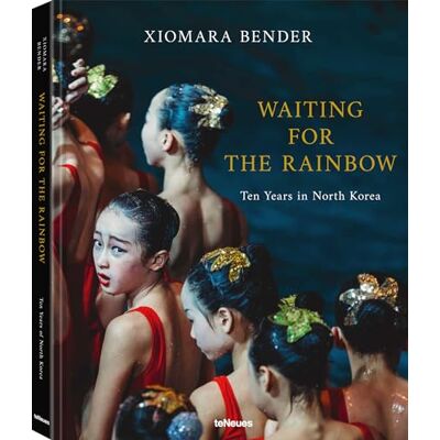 Xiomara Bender Waiting For The Rainbow Ten Years In North Korea - Publicité Xiomara Bender Waiting For The Rainbow Ten Years In North Korea - Publicité