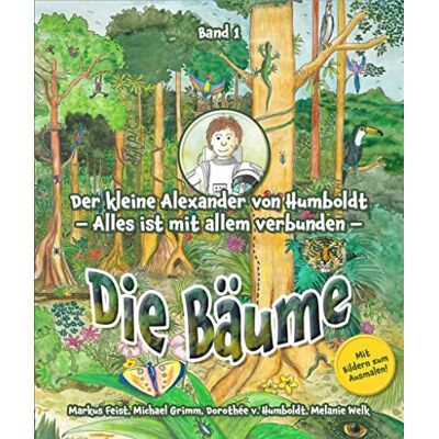 Medien Bonn GmbH Der Kleine Alexander Von Humboldt: Alles Ist Mit Allem Verbunden - Publicité Medien Bonn GmbH Der Kleine Alexander Von Humboldt: Alles Ist Mit Allem Verbunden - Publicité