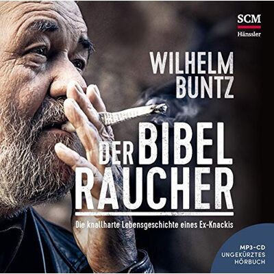 Wilhelm Buntz Der Bibelraucher - Hörbuch (Mp3): Die Knallharte Lebensgeschichte Eines Ex-Knackis - Publicité Wilhelm Buntz Der Bibelraucher - Hörbuch (Mp3): Die Knallharte Lebensgeschichte Eines Ex-Knackis - Publicité