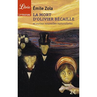 Émile Zola La Mort D'Olivier Bécaille : Et Autres Nouvelles Naturalistes - Publicité Émile Zola La Mort D'Olivier Bécaille : Et Autres Nouvelles Naturalistes - Publicité