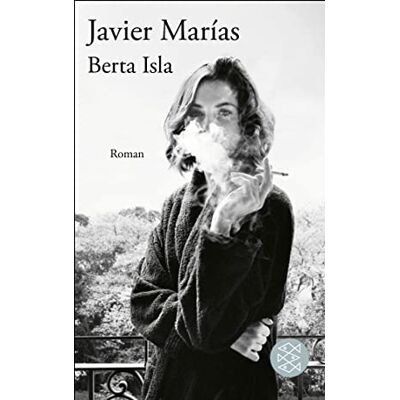 Javier Marías Berta Isla: Roman - Publicité Javier Marías Berta Isla: Roman - Publicité