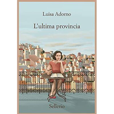 Luisa Adorno L'Ultima Provincia - Publicité Luisa Adorno L'Ultima Provincia - Publicité