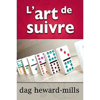 Dag Heward-Mills L’ Art De Suivre - Publicité Dag Heward-Mills L’ Art De Suivre - Publicité