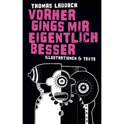 Thomas Laddach Vorher Gings Mir Eigentlich Besser - Publicité Thomas Laddach Vorher Gings Mir Eigentlich Besser - Publicité