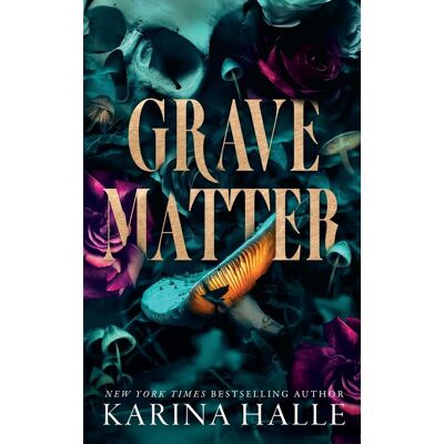 Karina Halle Grave Matter: A Dark Gothic Romance Psych Thriller - Publicité Karina Halle Grave Matter: A Dark Gothic Romance Psych Thriller - Publicité