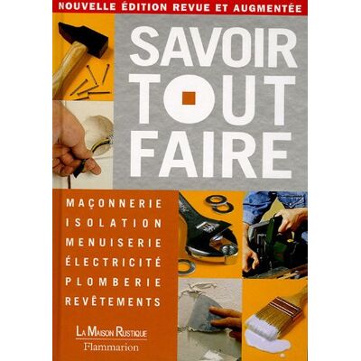 Michel Beauvais Savoir Tout Faire : Maçonnerie, Isolation, Menuiserie, Électricité, Plomberie, Revêtements - Publicité Michel Beauvais Savoir Tout Faire : Maçonnerie, Isolation, Menuiserie, Électricité, Plomberie, Revêtements - Publicité