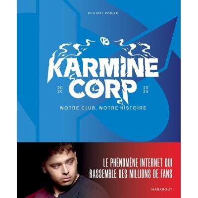 Philippe Rodier Karmine Corp : Notre Club, Notre Histoire : 2020-2025 - Publicité Philippe Rodier Karmine Corp : Notre Club, Notre Histoire : 2020-2025 - Publicité