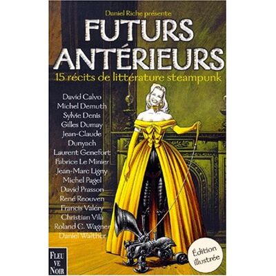Collectif Futurs Antérieurs : Quinze Récits Résolument Steampunks - Publicité Collectif Futurs Antérieurs : Quinze Récits Résolument Steampunks - Publicité