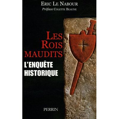 Eric Le Nabour Les Rois Maudits : L'Enquête Historique - Publicité Eric Le Nabour Les Rois Maudits : L'Enquête Historique - Publicité