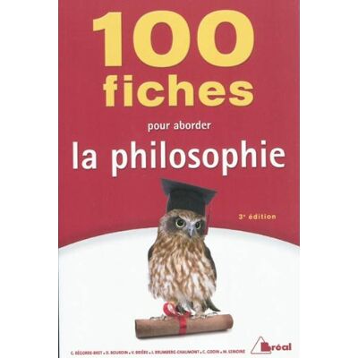 Cyrille Begorre-Bret 100 Fiches Pour Aborder La Philosophie : Terminales, 1er Cycle Universitaire - Publicité Cyrille Begorre-Bret 100 Fiches Pour Aborder La Philosophie : Terminales, 1er Cycle Universitaire - Publicité