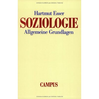 Hartmut Esser Soziologie: Allgemeine Grundlagen - Publicité Hartmut Esser Soziologie: Allgemeine Grundlagen - Publicité