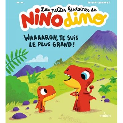 Mim Les Petites Histoires De Nino Dino. Waaaargh, Je Suis Le Plus Grand ! - Publicité Mim Les Petites Histoires De Nino Dino. Waaaargh, Je Suis Le Plus Grand ! - Publicité