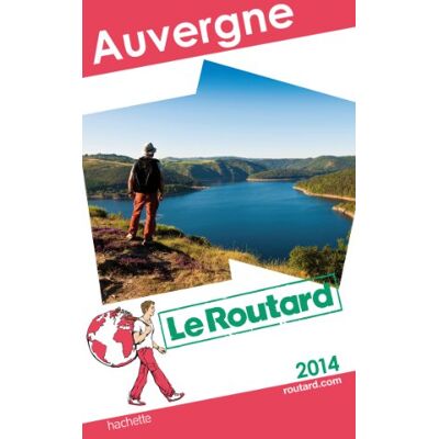 Le Routard Auvergne : 2014 - Publicité Le Routard Auvergne : 2014 - Publicité