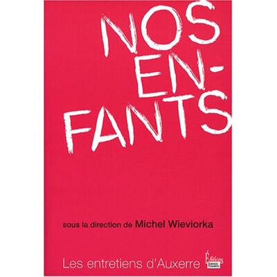 Michel Wiervorka Nos Enfants - Publicité Michel Wiervorka Nos Enfants - Publicité