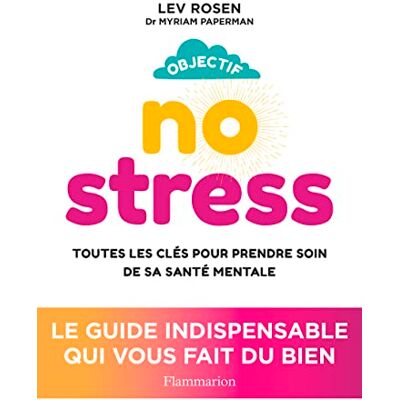 Lev Rosen Objectif No Stress : Toutes Les Clés Pour Prendre Soin De Sa Santé Mentale - Publicité Lev Rosen Objectif No Stress : Toutes Les Clés Pour Prendre Soin De Sa Santé Mentale - Publicité