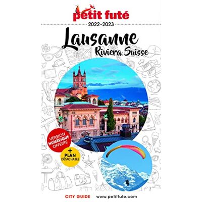 Petit Futé Lausanne, Riviera Suisse : 2022-2023 - Publicité Petit Futé Lausanne, Riviera Suisse : 2022-2023 - Publicité