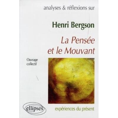 Collectif Henri Bergson, La Pensée Et Le Mouvant - Publicité Collectif Henri Bergson, La Pensée Et Le Mouvant - Publicité