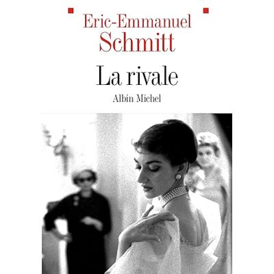 Eric-Emmanuel Schmitt La Rivale - Publicité Eric-Emmanuel Schmitt La Rivale - Publicité