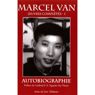 Marcel Van Oeuvres Complètes. Vol. 1. Autobiographie - Publicité Marcel Van Oeuvres Complètes. Vol. 1. Autobiographie - Publicité