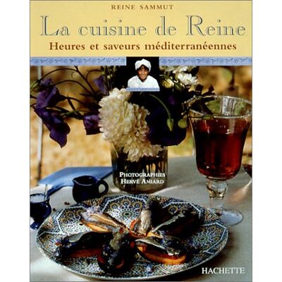 Hervé Amiard La Cuisine De Reine : Heures Et Saveurs Méditerranéennes - Publicité Hervé Amiard La Cuisine De Reine : Heures Et Saveurs Méditerranéennes - Publicité