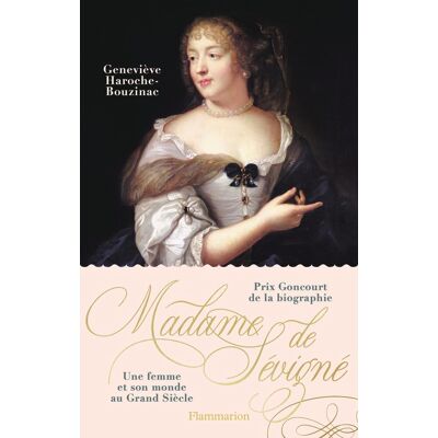 Geneviève Haroche-Bouzinac Madame De Sévigné (1626-1696) : Une Femme Et Son Monde Au Grand Siècle - Publicité Geneviève Haroche-Bouzinac Madame De Sévigné (1626-1696) : Une Femme Et Son Monde Au Grand Siècle - Publicité