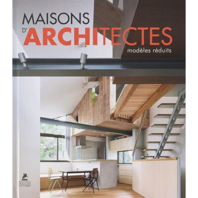 Collectif Maisons D'Architectes : Modèles Réduits. Tiny Homes - Publicité Collectif Maisons D'Architectes : Modèles Réduits. Tiny Homes - Publicité