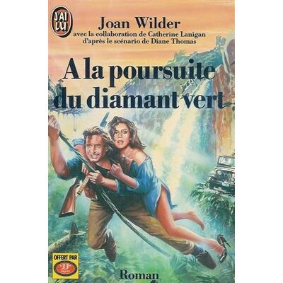 Joan Wilder A La Poursuite Du Diamant Vert - Publicité Joan Wilder A La Poursuite Du Diamant Vert - Publicité