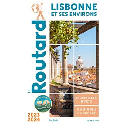 Le Routard Lisbonne Et Ses Environs : 2023-2024 - Publicité Le Routard Lisbonne Et Ses Environs : 2023-2024 - Publicité