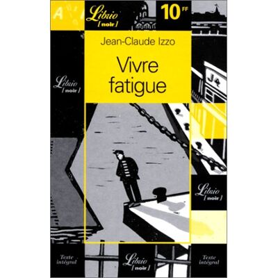 Jean-Claude Izzo Vivre Fatigue (Librio Noir) - Publicité Jean-Claude Izzo Vivre Fatigue (Librio Noir) - Publicité