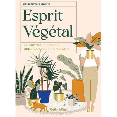 Candice Vanhoorne Esprit Végétal : Le Bonheur D'Avoir Des Plantes À La Maison - Publicité Candice Vanhoorne Esprit Végétal : Le Bonheur D'Avoir Des Plantes À La Maison - Publicité