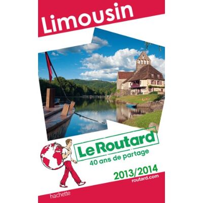 Le Routard Limousin : 2013-2014 - Publicité Le Routard Limousin : 2013-2014 - Publicité