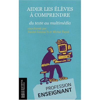 Collectif Aider Les Élèves À Comprendre : Du Texte Au Multimédia - Publicité Collectif Aider Les Élèves À Comprendre : Du Texte Au Multimédia - Publicité