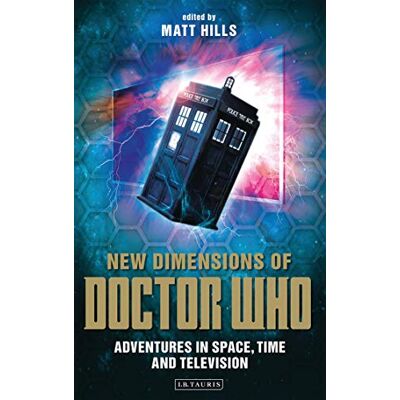 David Mellor New Dimensions Of Doctor Who: Adventures In Space, Time And Television (Reading Contemporary Television) - Publicité David Mellor New Dimensions Of Doctor Who: Adventures In Space, Time And Television (Reading Contemporary Television) - Publicité