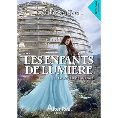 Isabelle Bruffaert Les Enfants De Lumière Tome 1 : Le Joyau De Vissara - Publicité Isabelle Bruffaert Les Enfants De Lumière Tome 1 : Le Joyau De Vissara - Publicité