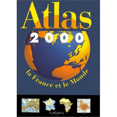 Collectif Atlas 2000. La France Et Le Monde, Edition 1996 - Publicité Collectif Atlas 2000. La France Et Le Monde, Edition 1996 - Publicité