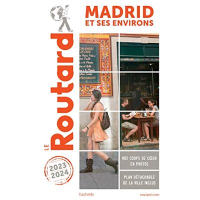Le Routard Madrid Et Ses Environs : 2023-2024 - Publicité Le Routard Madrid Et Ses Environs : 2023-2024 - Publicité